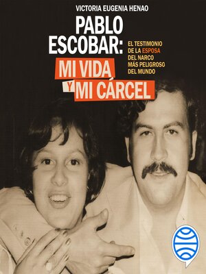 cover image of Mi vida y mi carcel con Pablo Escobar